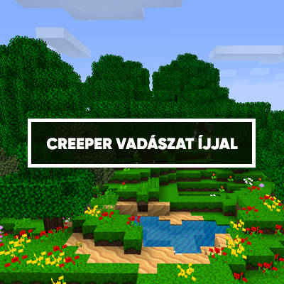 Creeper vadszat jjal